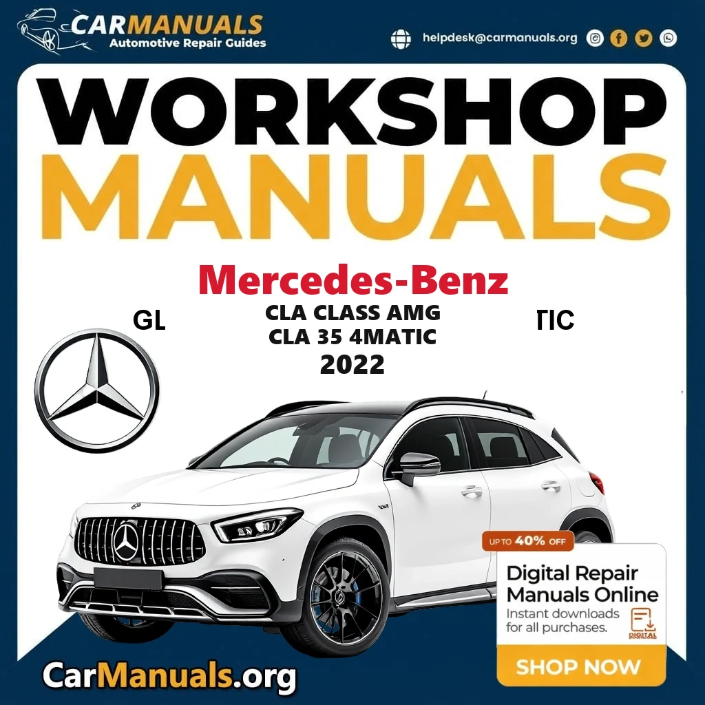Mercedes Benz CLA Class AMG CLA 35 4Matic 2022 Workshop Service and Repair Manual Download Complete Technical Guide for