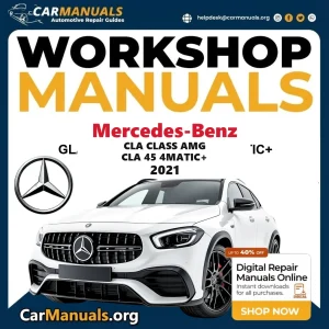 Mercedes Benz CLA Class AMG CLA 45 4Matic+ 2021 Workshop Service and Repair Manual Download Complete Technical Guide for
