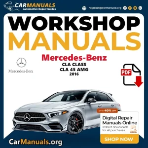 Mercedes Benz CLA Class CLA 45 AMG 2016 Workshop Service and Repair Manual Download Complete Technical Guide for Fixing,