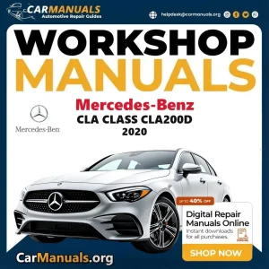 Mercedes Benz CLA Class CLA200d 2020 Workshop Service and Repair Manual Download Complete Technical Guide for Fixing, Ma