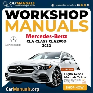Mercedes Benz CLA Class CLA200d 2022 Workshop Service and Repair Manual Download Complete Technical Guide for Fixing, Ma