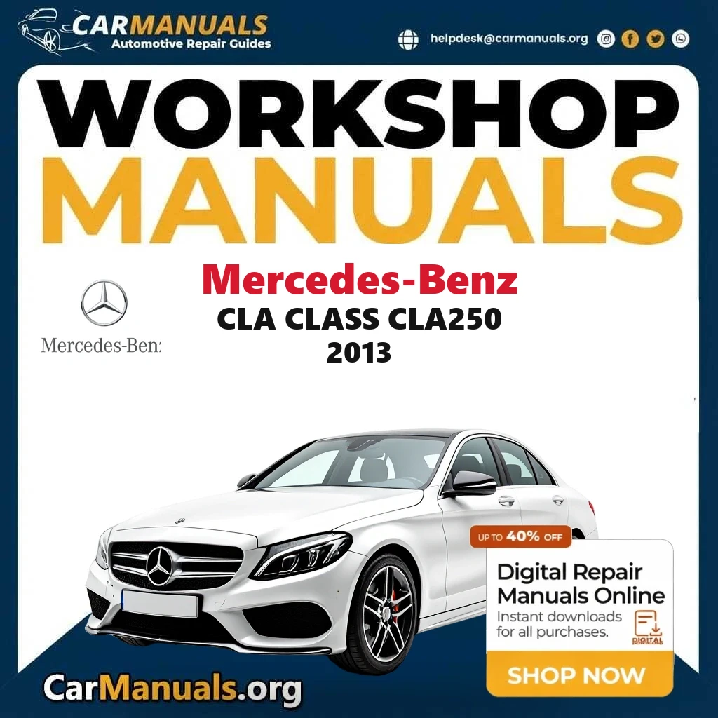 Mercedes-Benz CLA Class CLA250 2013 workshop manual