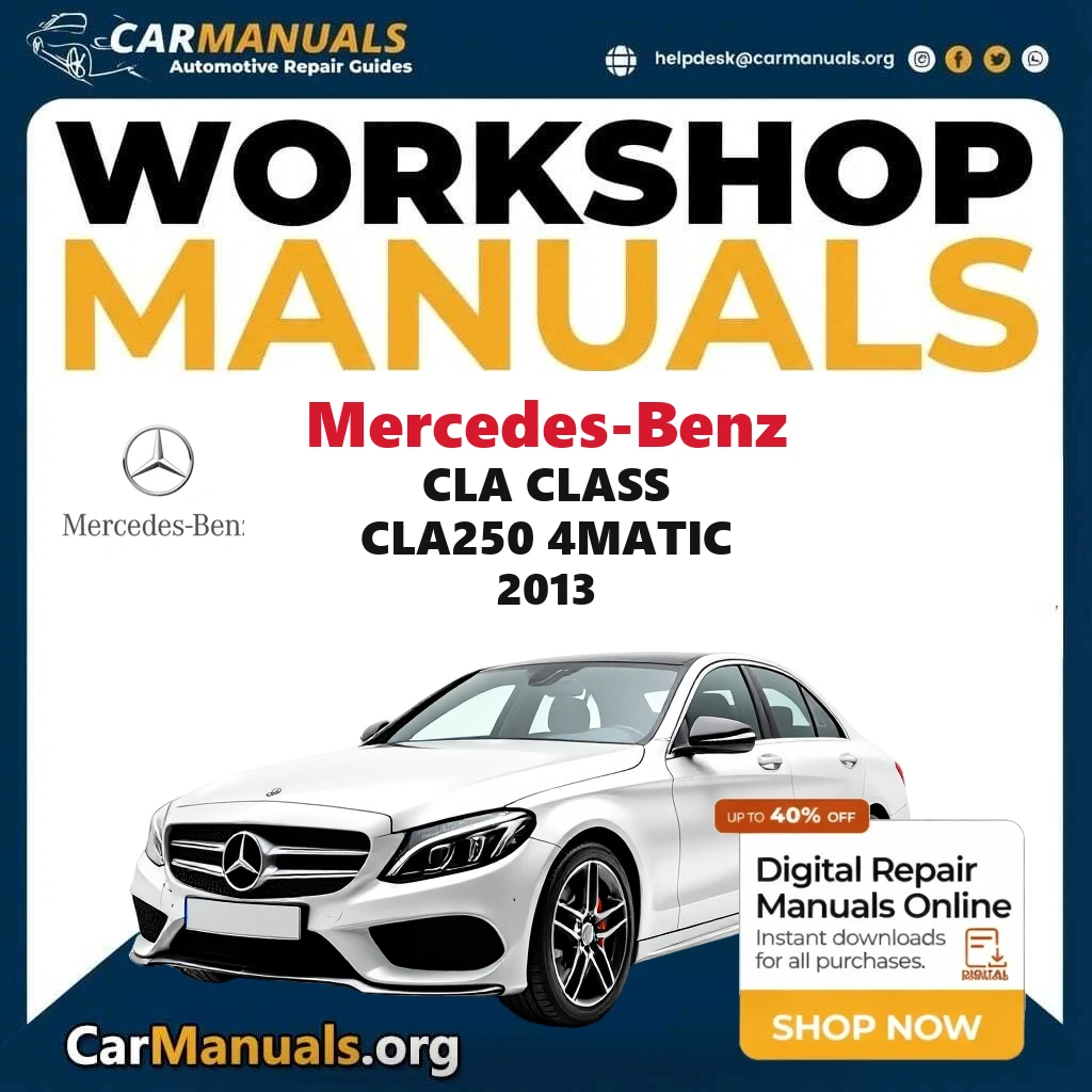 Mercedes-Benz CLA Class CLA250 4Matic 2013 workshop manual