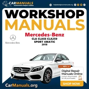 Mercedes Benz CLA Class CLA250 Sport 4Matic 2018 Workshop Service and Repair Manual Download Complete Technical Guide fo