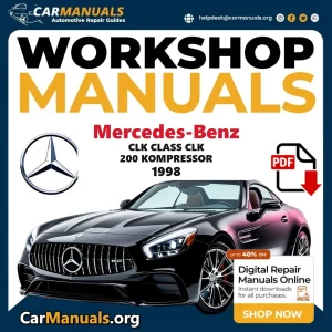 Mercedes Benz CLK Class CLK 200 KOMPRESSOR 1998 Workshop Service and Repair Manual Download Complete Technical Guide for