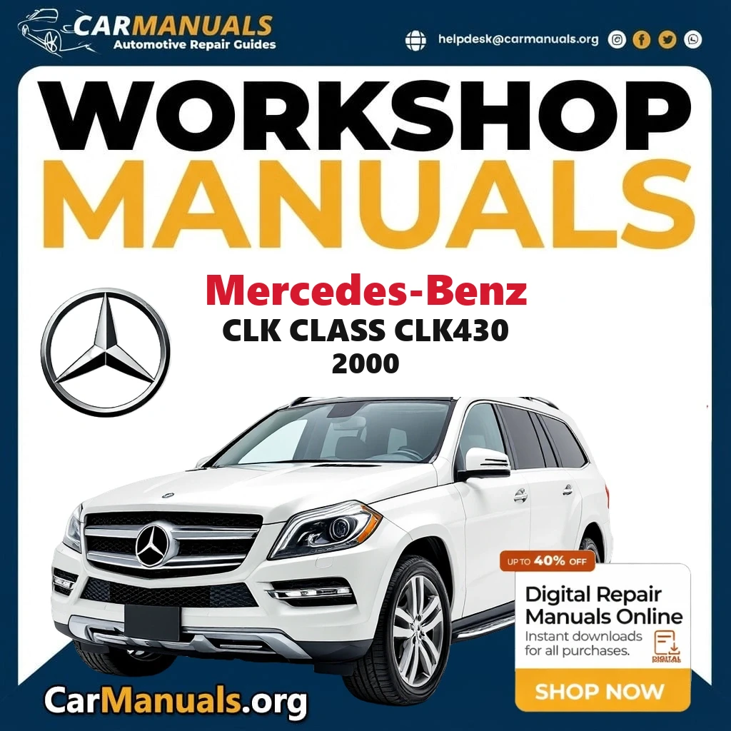 Mercedes Benz CLK Class CLK430 2000 Workshop Service and Repair Manual Download Complete Technical Guide for Fixing, Mai