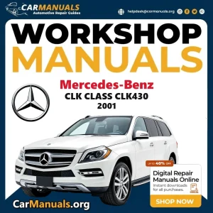 Mercedes Benz CLK Class CLK430 2001 Workshop Service and Repair Manual Download Complete Technical Guide for Fixing, Mai
