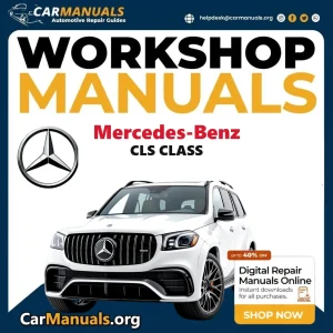 Mercedes Benz CLS Class Workshop Service and Repair Manual Download Complete Technical Guide for Fixing, Maintenance & T