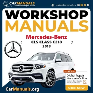 Mercedes Benz CLS Class C218 2018 Workshop Service and Repair Manual Download Complete Technical Guide for Fixing, Maint