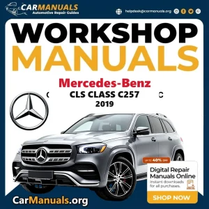Mercedes Benz CLS Class C257 2019 Workshop Service and Repair Manual Download Complete Technical Guide for Fixing, Maint