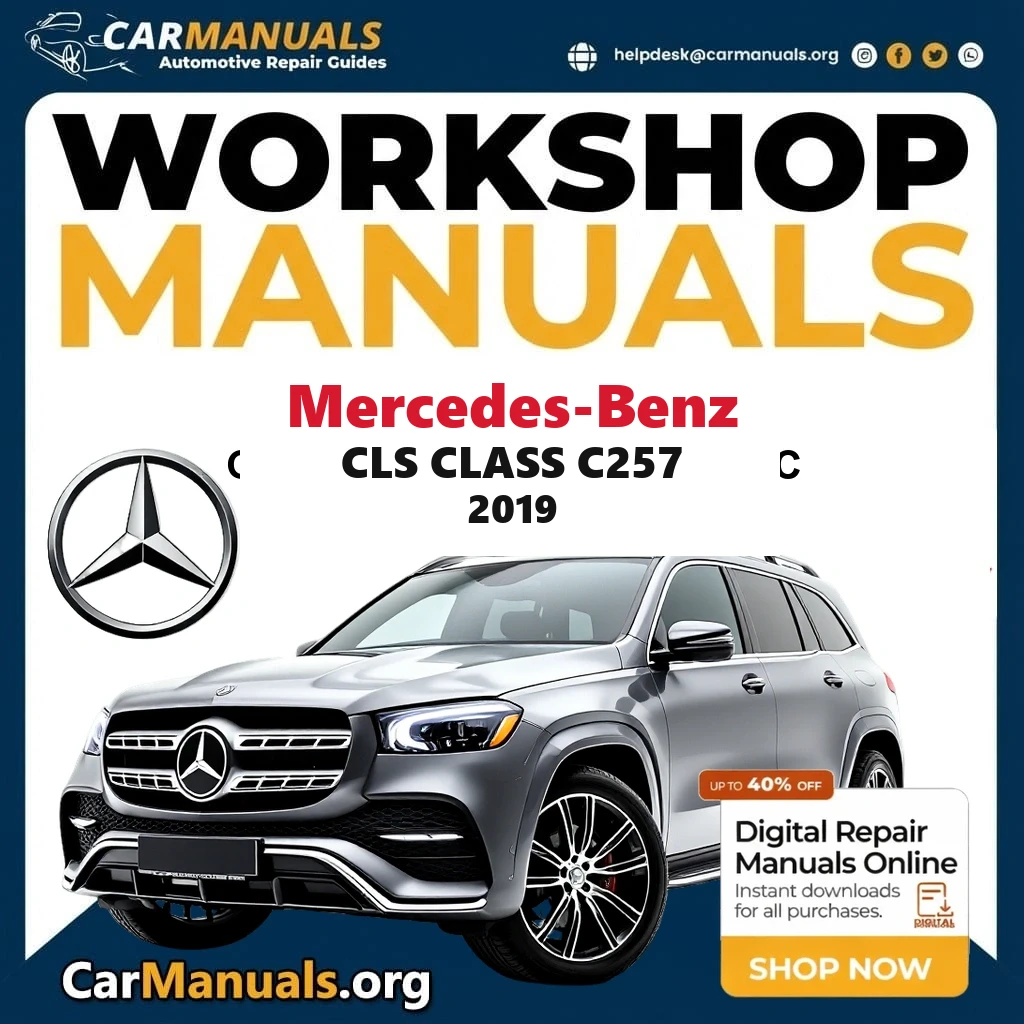Mercedes Benz CLS Class C257 2019 Workshop Service and Repair Manual Download Complete Technical Guide for Fixing, Maint