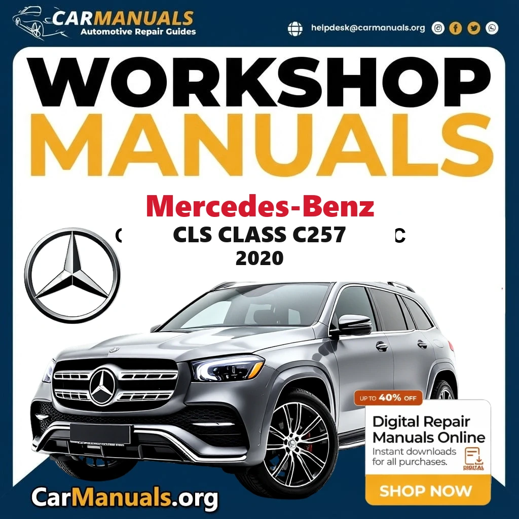 Mercedes Benz CLS Class C257 2020 Workshop Service and Repair Manual Download Complete Technical Guide for Fixing, Maint