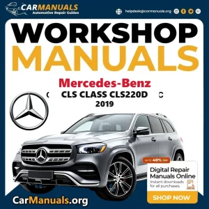 Mercedes Benz CLS Class CLS220d 2019 Workshop Service and Repair Manual Download Complete Technical Guide for Fixing, Ma