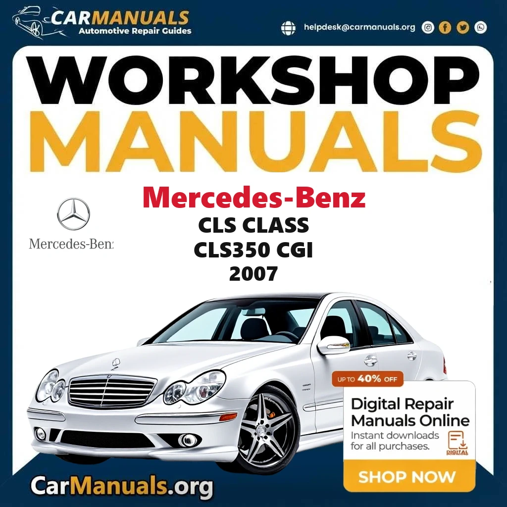 Mercedes-Benz CLS Class CLS350 CGI 2007 workshop manual