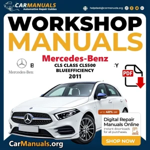Mercedes Benz CLS Class CLS500 BlueEfficiency 2011 Workshop Service and Repair Manual Download Complete Technical Guide