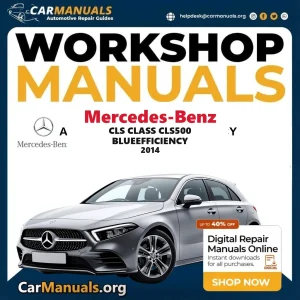 Mercedes Benz CLS Class CLS500 BlueEfficiency 2014 Workshop Service and Repair Manual Download Complete Technical Guide