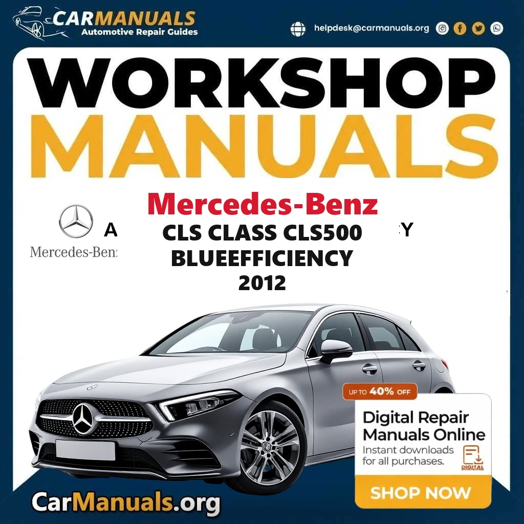 Mercedes-Benz CLS Class CLS500 BlueEfficiency 2012 workshop manual