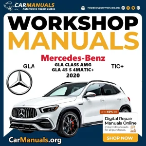 Mercedes Benz GLA Class AMG GLA 45 S 4Matic+ 2020 (Copy) Workshop Service and Repair Manual Download Complete Technical