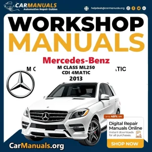 Mercedes Benz M Class ML250 CDI 4Matic 2013 Workshop Service and Repair Manual Download Complete Technical Guide for Fix