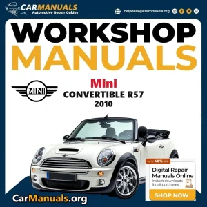 Mini Convertible R57 2010 Workshop Service and Repair Manual Download Complete Technical Guide for Fixing, Maintenance &