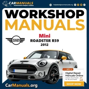 Mini Roadster R59 2012 Workshop Service and Repair Manual Download Complete Technical Guide for Fixing, Maintenance & Tr