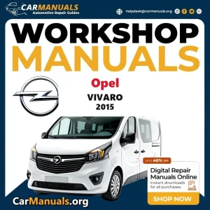 Opel Vivaro 2015 Workshop Service and Repair Manual Download Complete Technical Guide for Fixing, Maintenance & Troubles
