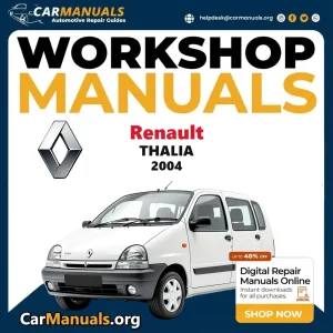Renault Thalia 2004 Workshop Service and Repair Manual Download Complete Technical Guide for Fixing, Maintenance & Troub