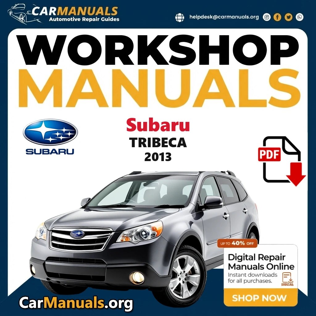 Subaru Tribeca 2013 Workshop Service and Repair Manual Download Complete PDF Technical Guide for Fixing, Maintenance & T