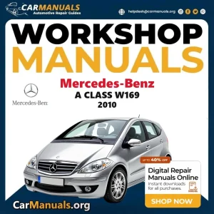 Mercedes Benz A Class W169 2010 Workshop Service and Repair Manual Download Complete Technical Guide for Fixing, Mainten