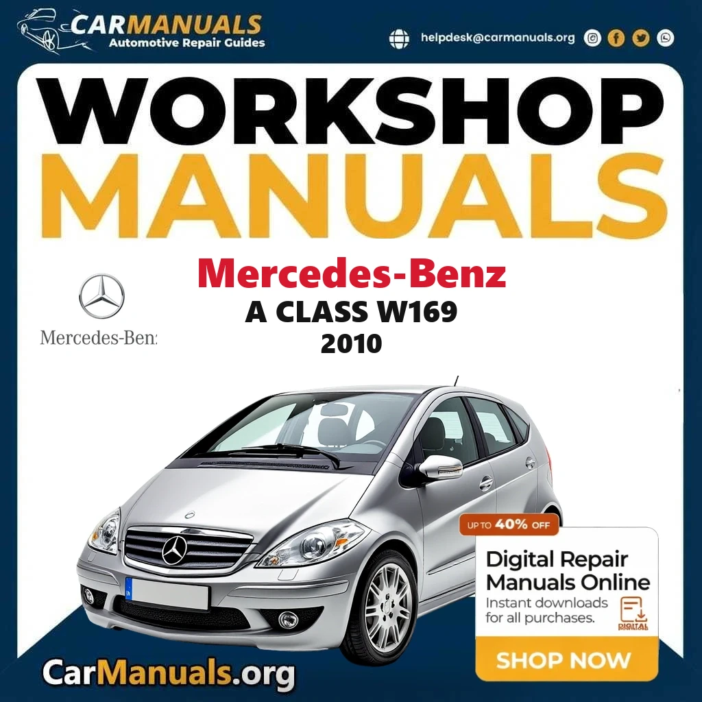 Mercedes Benz A Class W169 2010 Workshop Service and Repair Manual Download Complete Technical Guide for Fixing, Mainten