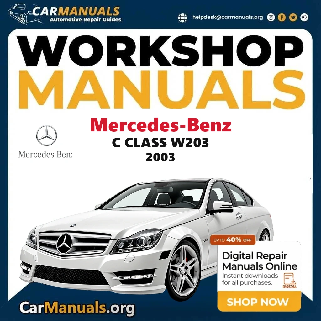 Mercedes Benz C Class W203 2003 Workshop Service and Repair Manual Download Complete Technical Guide for Fixing, Mainten
