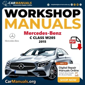 Mercedes Benz C Class W205 2015 Workshop Service and Repair Manual Download Complete Technical Guide for Fixing, Mainten