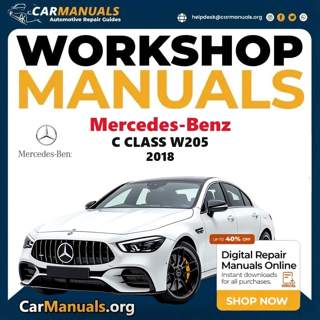 Mercedes Benz C Class W205 2018 Workshop Service and Repair Manual Download Complete Technical Guide for Fixing, Mainten